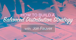 How to build a balanced distribution strategy Image