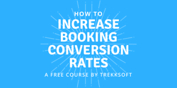 HOW TO INCREASE BOOKING CONVERSION RATES Image